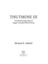 Thutmose III (eBook): The Military Biography of Egypt's Greatest Warrior King